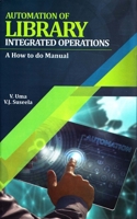 Automation of Library Integrated Operations: A How to do Manual 8193359720 Book Cover
