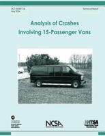 Analysis of Crashes Involving 15-Passenger Vans: NHTSA Technical Report DOT HS 809 735 1492391395 Book Cover