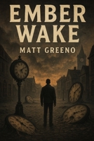 Eber Wake (Ashes & Echoes) B0F3XWNGVG Book Cover