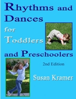 Rhythms and Dances for Toddlers and Preschoolers, 2nd Edition 1794830006 Book Cover