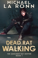 Dead Rat Walking B09XZ33FXJ Book Cover