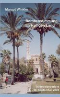 Bombenstimmung im Heiligen Land: Israelreisebericht 4. - 18. September 2003 3833427523 Book Cover