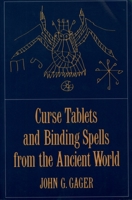 Curse Tablets and Binding Spells from the Ancient World 0195134826 Book Cover