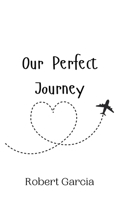 Our Perfect Journey 9908010425 Book Cover