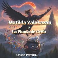 Matilda Zalakazán y la Pluma de Grifo. B0G3WWWVT8 Book Cover
