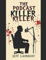 The Podcast Killer B0GJDRZHYX Book Cover