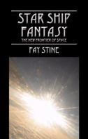 Starship Fantasy: The New Frontier of Space 1432727036 Book Cover