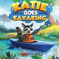 Katie Goes Kayaking B0BYMPX45F Book Cover