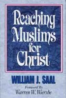 Reaching Muslims For Christ 0802473229 Book Cover