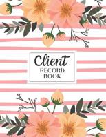 Client Record Book: Personal Client Tracking Log with A-Z Alphabetized Tabs for Hair Stylists, Barbers, and More Pink Stripe with Flower Border 1072173646 Book Cover