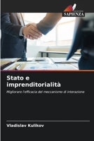 Stato e imprenditorialità: Migliorare l'efficacia del meccanismo di interazione 6203214760 Book Cover