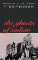 The Ghosts of Sodom: The Secret Journals of the Marquis de Sade 1840681012 Book Cover