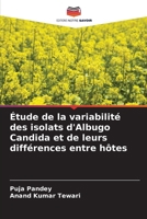 Étude de la variabilité des isolats d'Albugo Candida et de leurs différences entre hôtes (French Edition) 6208916739 Book Cover