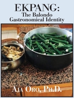 Ekpang: The Balondo Gastronomical Identity 1634989287 Book Cover