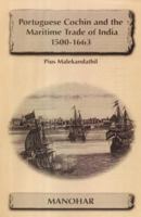 Portuguese Cochin and the Maritime Trade of India 1500-1663 8173044066 Book Cover