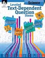 Leveled Text-Dependent Question Stems: Science 1425816452 Book Cover