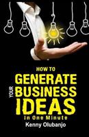 How To Generate Your Business Idea In One MInute 1717462103 Book Cover