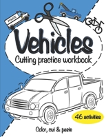 Vehicles: Cutting practice workbook B08ZD8T7HV Book Cover