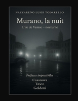 MURANO, LA NUIT: L’île de Venise – nocturne (French Edition) B0G6S7HJLQ Book Cover