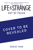 Life is Strange: Out of Focus 1835416276 Book Cover