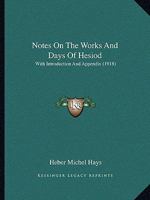 Notes On The Works And Days Of Hesiod: With Introduction And Appendix 1437085172 Book Cover