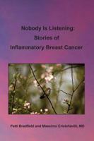 Nobody Is Listening: Stories of Inflammatory Breast Cancer 0976136481 Book Cover