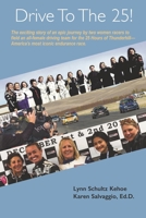 Drive To The 25!: Conquering The Impossible! A Story Of Confidence And Courage! B086Y6GXLS Book Cover