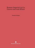 Roman Imperial Art in Greece and Asia Minor (Belknap Press) 0674436768 Book Cover