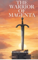 The Warrior Of Magenta B0FL3GC5P2 Book Cover
