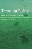 Treading Softly: Paths to Ecological Order 0262525305 Book Cover