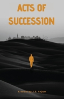 Acts of Succession B0C1RT2VW5 Book Cover