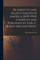 De Jarnette and Allied Families in America Frost. 1014643023 Book Cover