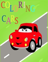 Coloring Cars: Coloring Books For Boys Cool Cars , Trucks, Bikes,, Boats And Vehicles Coloring Book For Boys Aged 6-12 B084DG2LJC Book Cover