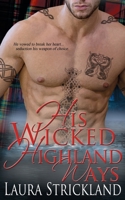 His Wicked Highland Ways 1628308885 Book Cover