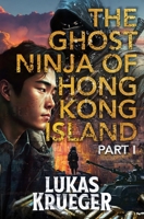 The Ghost Ninja of Hong Kong Island null Book Cover