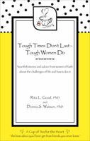 Tough Times Don't Last - Tough Women Do 1617771643 Book Cover