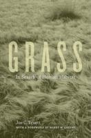 Grass: In Search of Human Habitat (Volume 11) 0520258398 Book Cover
