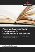 Foreign transnational companies in Kazakhstan's oil sector 6209692451 Book Cover