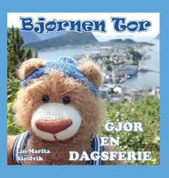 Bjørnen Tor gjør en dagsferie (Bjornen Tor) 8293471417 Book Cover