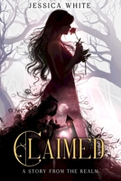 Claimed : A Dark Paranormal Fantasy: The Broken Immortals Book 1.5 B0C2S5NC41 Book Cover