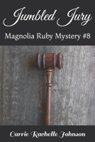 Jumbled Jury: Magnolia Ruby Mystery #8 1070537624 Book Cover