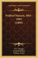 Fridtjof Nansen, 1861-1893... 1145109586 Book Cover
