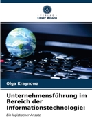 Unternehmensführung im Bereich der Informationstechnologie:: Ein logistischer Ansatz 6203510548 Book Cover