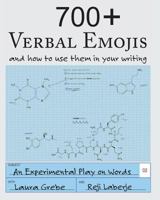 700+ Verbal Emojis: And How to Use Them in Your Writing 194590707X Book Cover