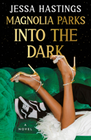 Magnolia Parks: Into the Dark 0593474945 Book Cover