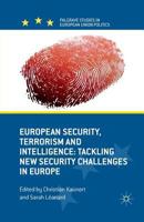 European Security, Terrorism and Intelligence: Tackling New Security Challenges in Europe 134934852X Book Cover