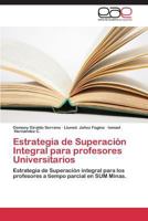 Estrategia de Superacion Integral Para Profesores Universitarios 3847350234 Book Cover