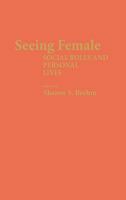 Seeing Female: Social Roles and Personal Lives 031325589X Book Cover