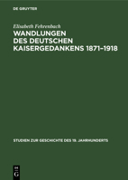 Wandlungen Des Deutschen Kaisergedankens 1871-1918 3486429019 Book Cover