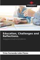 Education, Challenges and Reflections.: Pedagogical discipline and didactics 620585662X Book Cover